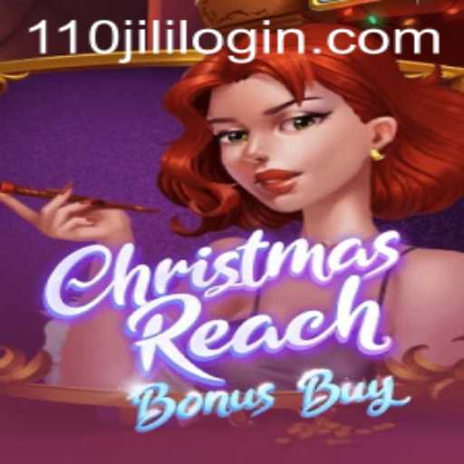 Explore the Festive Excitement of ChristmasReachBonusBuy with 110JILI