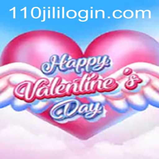 Unveiling 'HappyValentinesDay' and the Excitement of '110JILI'